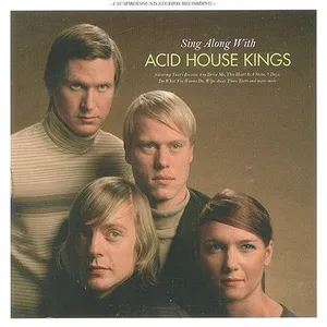 Sing along with Acid house kings
